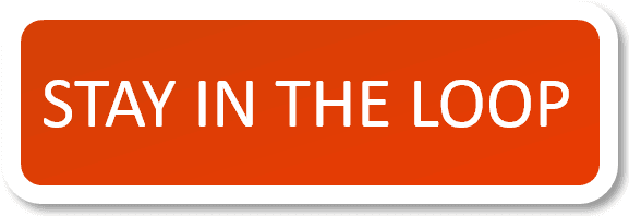 Stay in the Loop Opens in new window